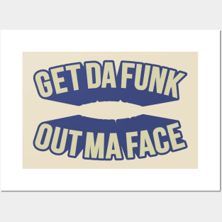 Get Da Funk Out Ma Face - The Johnson Brothers Posters and Art